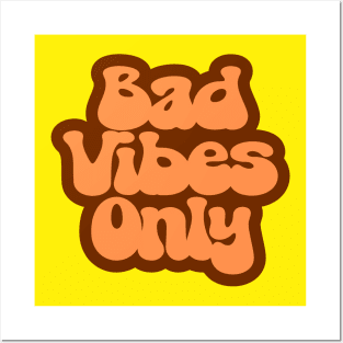 Bad Vibes Only Posters and Art